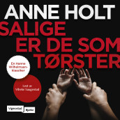 Salige er de som tørster av Anne Holt (Nedlastbar lydbok)