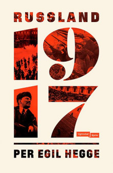 Russland 1917 av Per Egil Hegge (Heftet)