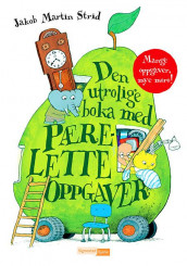Den utrolige boka med pærelette oppgaver. Mange oppgaver, mye moro! Tell, lett, finn, fargelegg av Jakob Martin Strid (Andre trykte artikler)