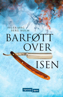 Barføtt over isen av Ingebjørg Berg Holm (Ebok)