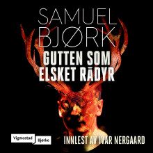 Gutten som elsket rådyr av Samuel Bjørk (Nedlastbar lydbok)