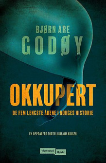 Okkupert av Bjørn Are Godøy (Ebok)