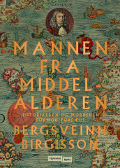 Mannen fra middelalderen av Bergsveinn Birgisson (Ebok)