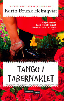 Tango i tabernaklet av Karin Brunk Holmqvist (Innbundet)