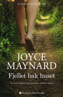 Fjellet bak huset av Joyce Maynard (Innbundet)