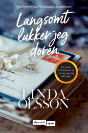 Langsomt lukker jeg døren av Linda Olsson (Ebok)