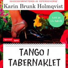 Tango i tabernaklet av Karin Brunk Holmqvist (Nedlastbar lydbok)