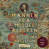 Mannen fra middelalderen av Bergsveinn Birgisson (Nedlastbar lydbok)