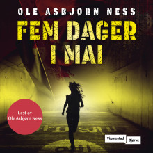 Fem dager i mai av Ole Asbjørn Ness (Nedlastbar lydbok)