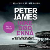 Ikke død ennå av Peter James (Nedlastbar lydbok)