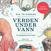 Verden under vann av Pia Ve Dahlen (Nedlastbar lydbok)