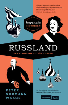 Den korteste historien om Russland av Peter Normann Waage (Heftet)