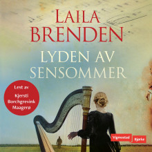 Lyden av sensommer av Laila Brenden (Nedlastbar lydbok)