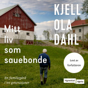 Mitt liv som sauebonde av Kjell Ola Dahl (Nedlastbar lydbok)