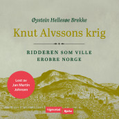Knut Alvssons krig av Øystein Hellesøe Brekke (Nedlastbar lydbok)