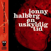 En uskyldig tid av Jonny Halberg (Lydbok-CD)