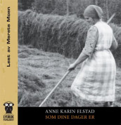 Som dine dager er av Anne Karin Elstad (Lydbok-CD)