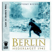 Berlin av Antony Beevor (Lydbok-CD)
