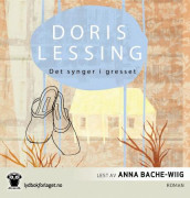 Det synger i gresset av Doris Lessing (Lydbok-CD)