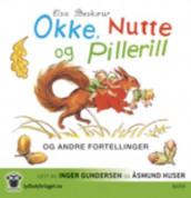 Okke, Nutte og Pillerill og andre fortellinger av Elsa Beskow (Lydbok-CD)
