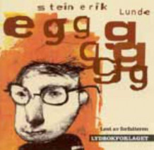 Eggg av Stein Erik Lunde (Nedlastbar lydbok)