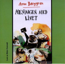 Meningen med livet av Arne Berggren (Nedlastbar lydbok)