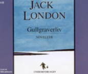 Gullgraverliv av Jack London (Nedlastbar lydbok)