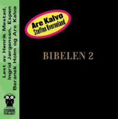 Bibelen 2 av Are Kalvø (Nedlastbar lydbok)