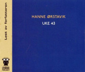 Uke 43 av Hanne Ørstavik (Nedlastbar lydbok)