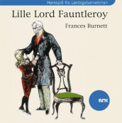 Lille lord Fauntleroy av Frances Hodgson Burnett (Nedlastbar lydbok)