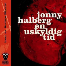 En uskyldig tid av Jonny Halberg (Nedlastbar lydbok)