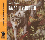 Kazan ulvehunden av James Oliver Curwood (Nedlastbar lydbok)