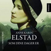 Som dine dager er av Anne Karin Elstad (Nedlastbar lydbok)