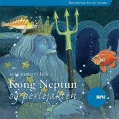 Kong Neptun og perlejakten av Else Barratt-Due (Nedlastbar lydbok)