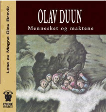Mennesket og maktene av Olav Duun (Nedlastbar lydbok)