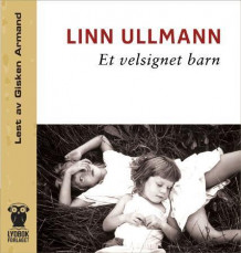Et velsignet barn av Linn Ullmann (Nedlastbar lydbok)