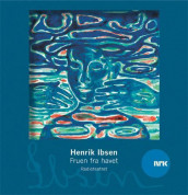 Fruen fra havet av Henrik Ibsen (Nedlastbar lydbok)