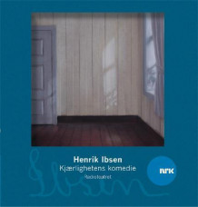 Kjærlighetens komedie av Henrik Ibsen (Nedlastbar lydbok)