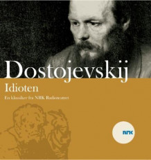 Idioten av Fjodor M. Dostojevskij (Nedlastbar lydbok)