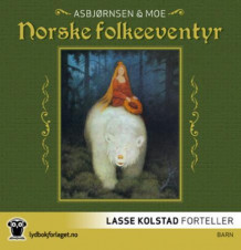 Norske folkeeventyr av Peter Christen Asbjørnsen og Jørgen Moe (Nedlastbar lydbok)
