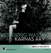 Karnas arv av Herbjørg Wassmo (Nedlastbar lydbok)