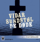 De døde av Vidar Sundstøl (Nedlastbar lydbok)