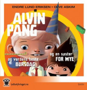 Alvin Pang og verdens beste bursdag ; Alvin Pang og en søster for mye av Endre Lund Eriksen (Nedlastbar lydbok)
