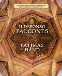The Hand of Fatima by Ildefonso Falcones The Hand of Fatima by Ildefonso Falcones