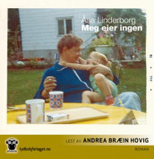 Meg eier ingen av Åsa Linderborg (Lydbok-CD)