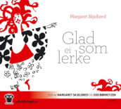 Glad som ei lerke av Margaret Skjelbred (Lydbok-CD)