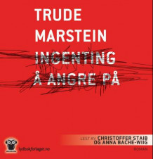 Ingenting å angre på av Trude Marstein (Lydbok-CD)