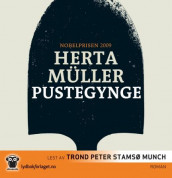 Pustegynge av Herta Müller (Lydbok-CD)