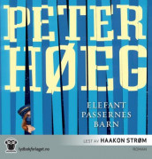 Elefantpassernes barn av Peter Høeg (Lydbok-CD)