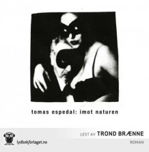Imot naturen av Tomas Espedal (Lydbok-CD)